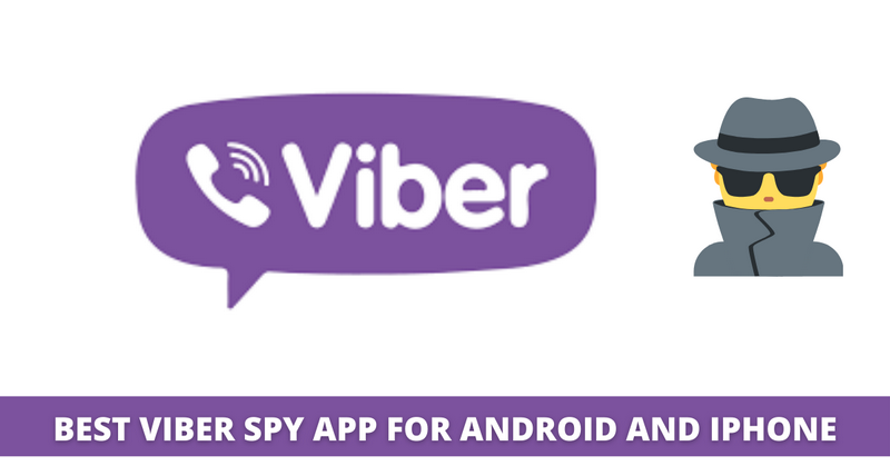 Best Viber Spy App For Android and iPhone in 2022