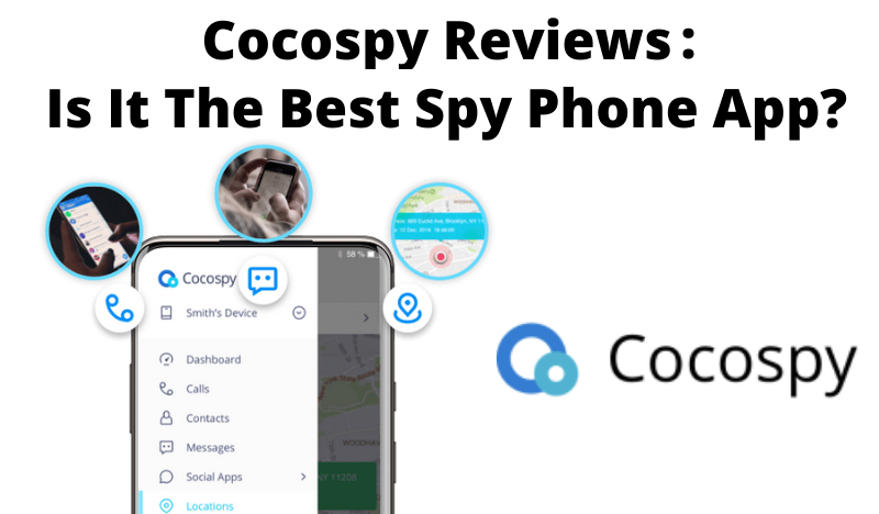 Cocospyレビュー2022：最高の携帯電話スパイアプリ